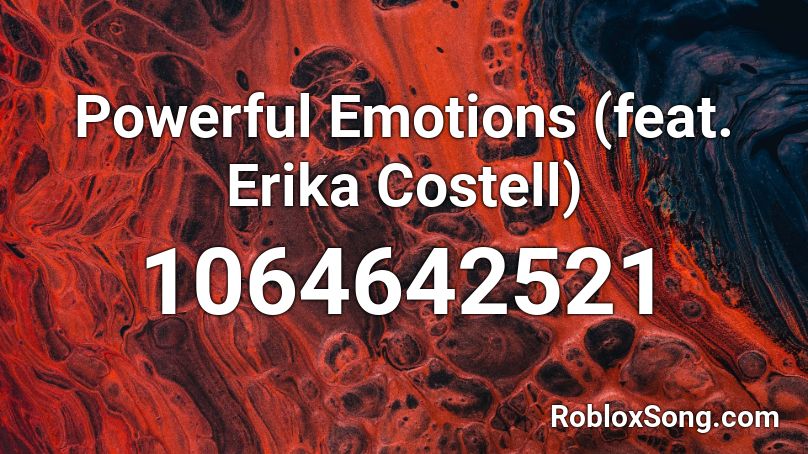 Powerful Emotions Feat Erika Costell Roblox Id Roblox Music Codes - roblox erika remix