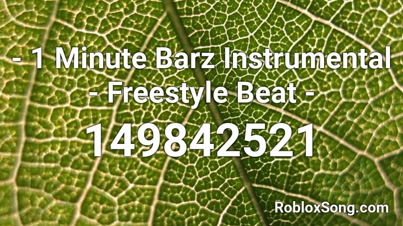- 1 Minute Barz Instrumental - Freestyle Beat -  Roblox ID