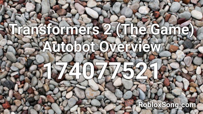 Transformers 2 (The Game) Autobot Overview Roblox ID