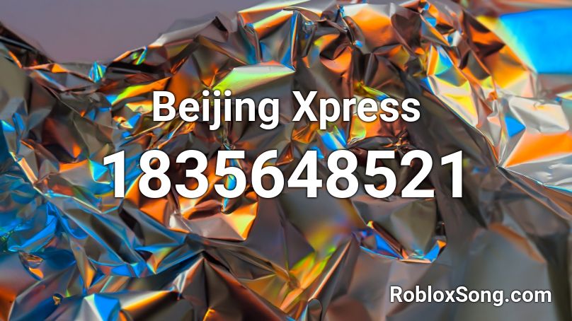 Beijing Xpress Roblox ID