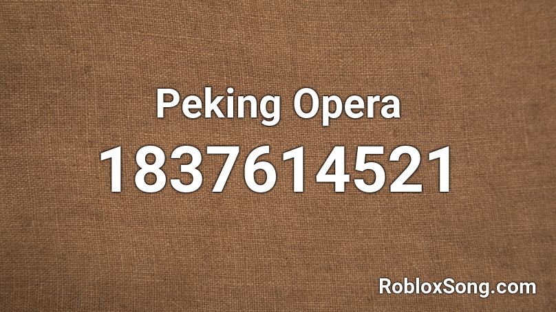 Peking Opera Roblox ID