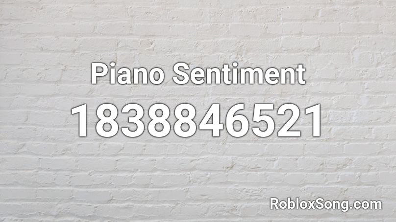 Piano Sentiment Roblox ID