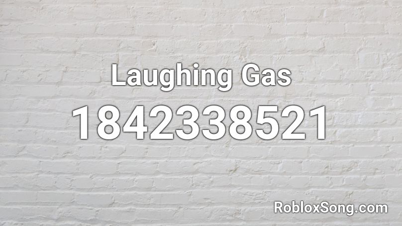 Laughing Gas Roblox ID