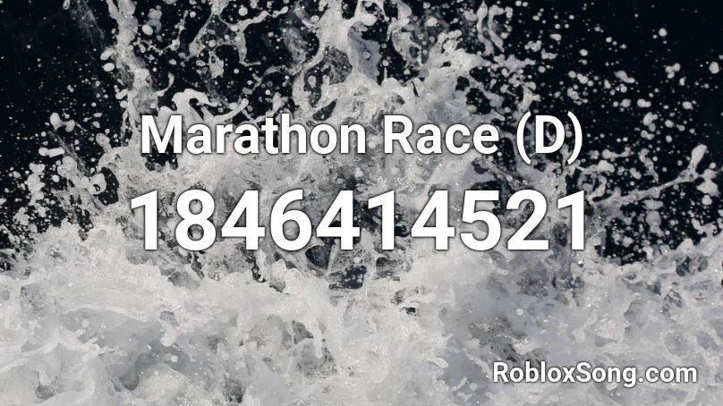 Marathon Race (D) Roblox ID