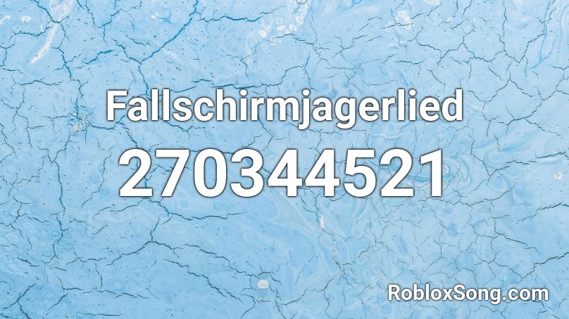 Fallschirmjagerlied Roblox ID