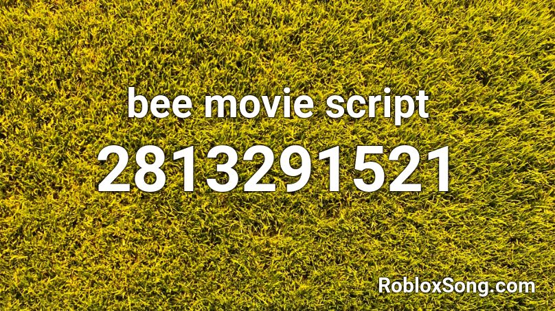 bee movie script Roblox ID