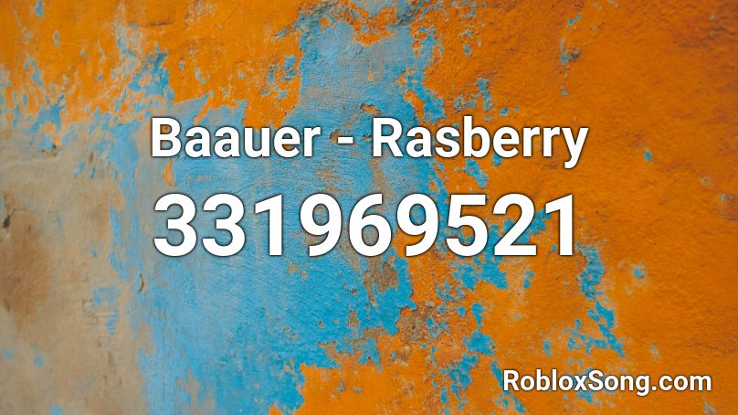 Baauer - Rasberry Roblox ID