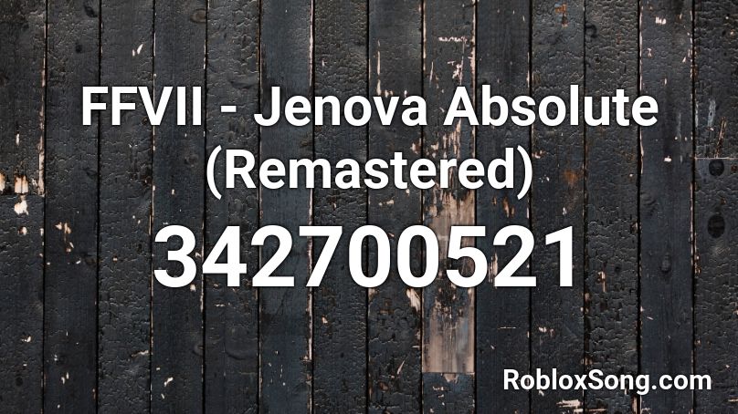 FFVII - Jenova Absolute (Remastered) Roblox ID