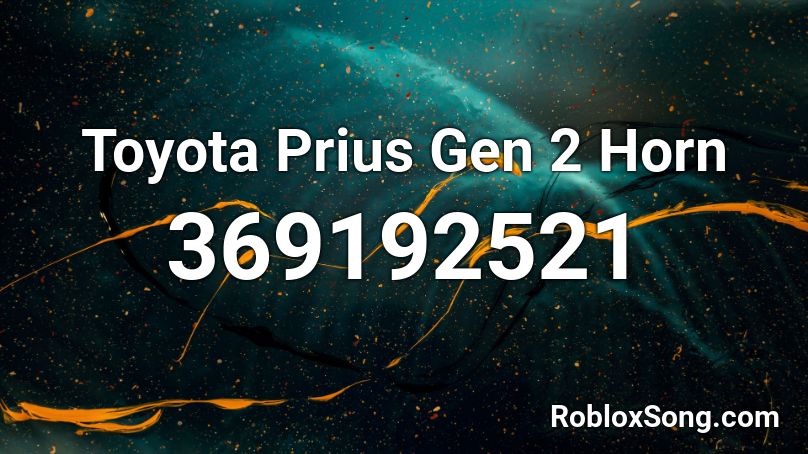 Toyota Prius Gen 2 Horn Roblox ID