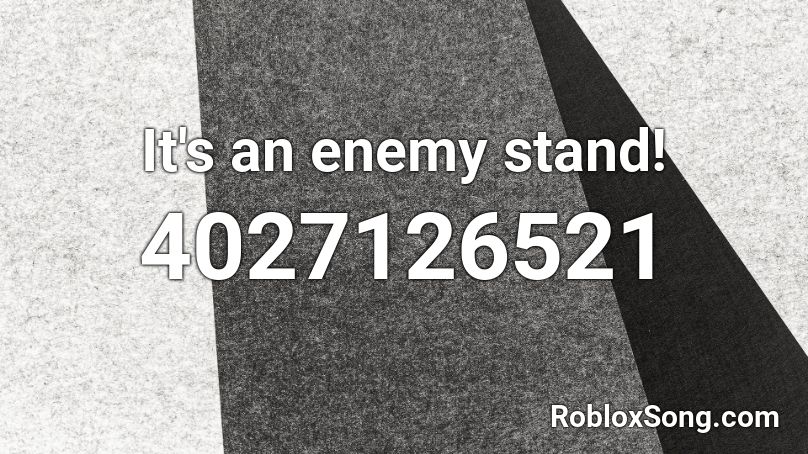 It's an enemy stand! Roblox ID