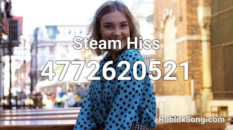 Steam Hiss Roblox ID