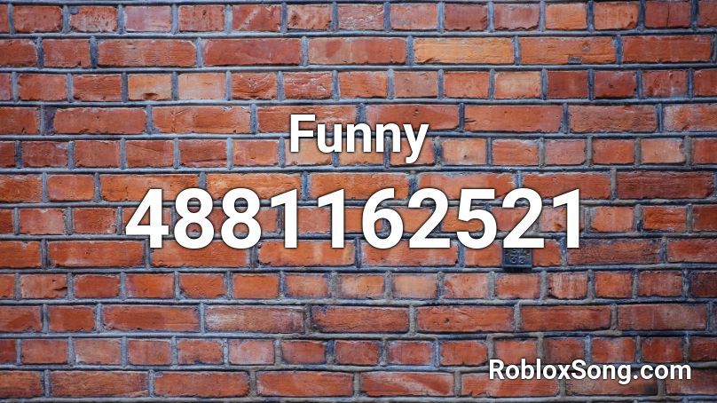 Funny Roblox Id Roblox Music Codes