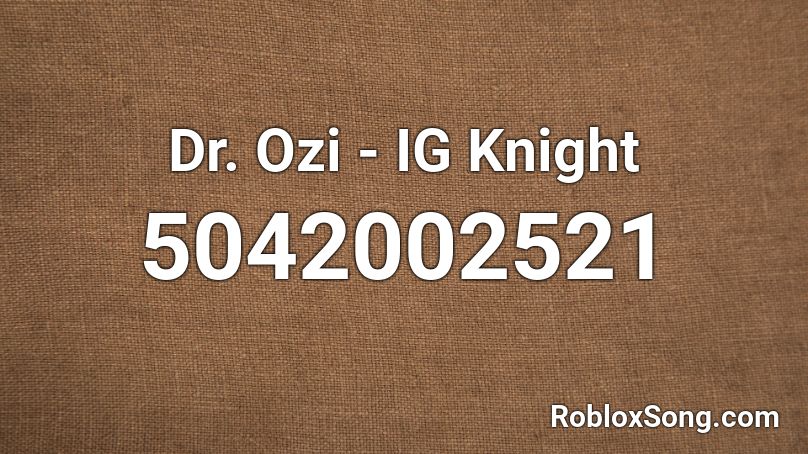 Dr. Ozi - IG Knight Roblox ID