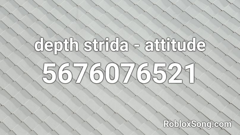 depth strida - attitude Roblox ID