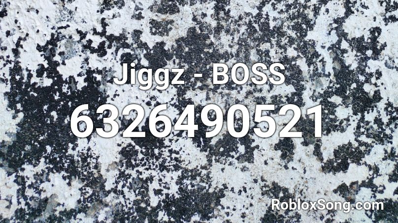 Jiggz - BOSS Roblox ID