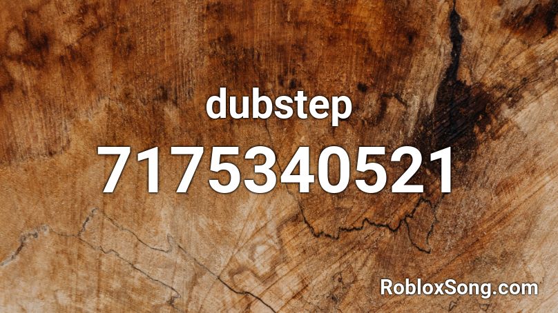 dubstep Roblox ID