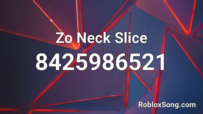 Zo Neck Slice Roblox ID