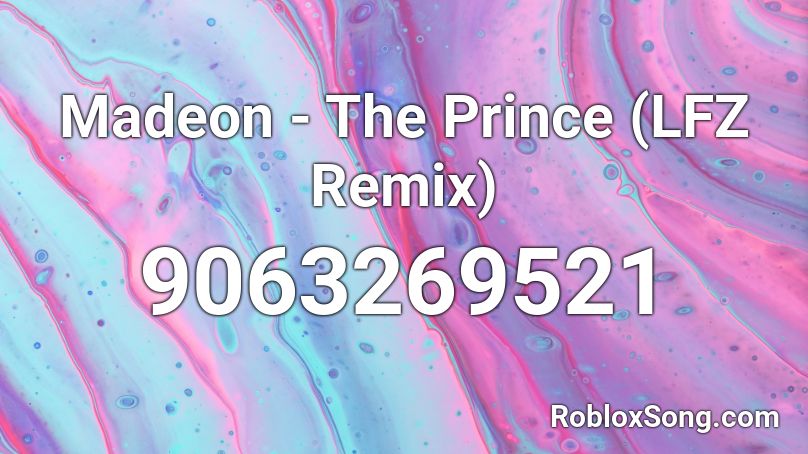 Madeon - The Prince (LFZ Remix) Roblox ID