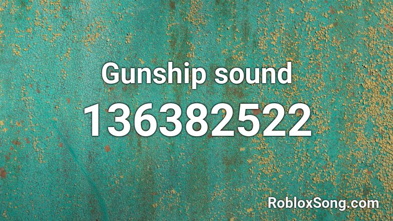 Gunship sound Roblox ID
