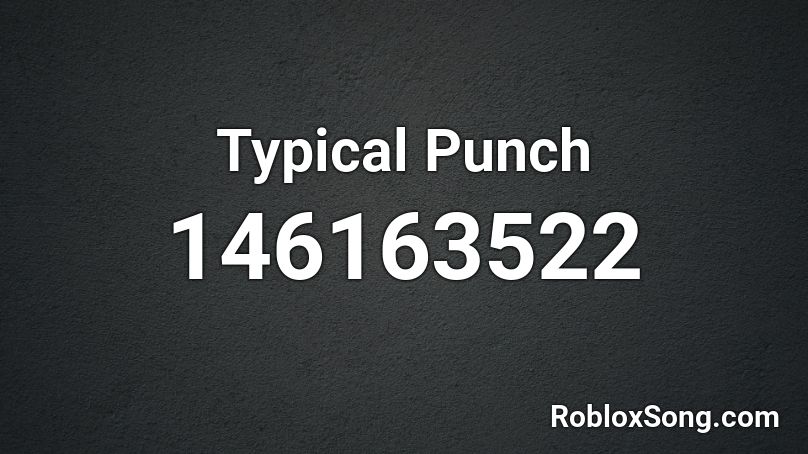 Typical Punch Roblox ID