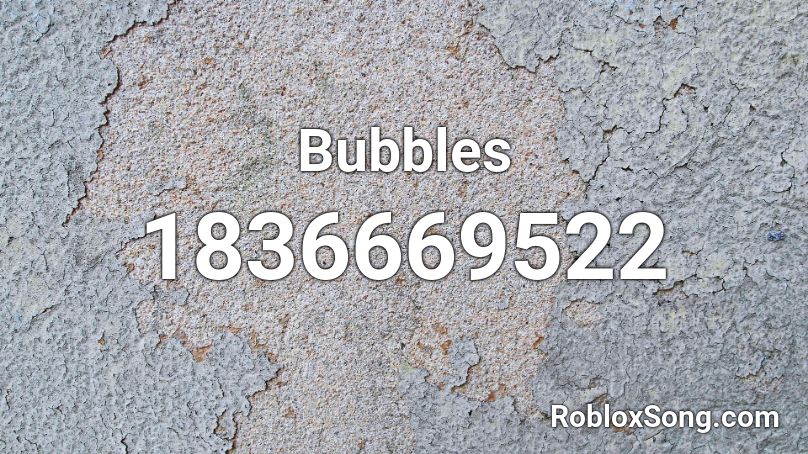 Bubbles Roblox ID