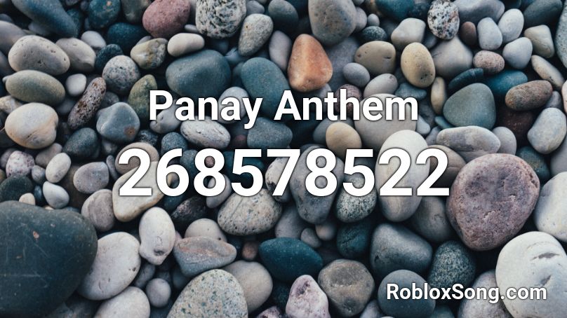 Panay Anthem Roblox ID