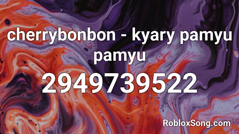 cherrybonbon - kyary pamyu pamyu Roblox ID