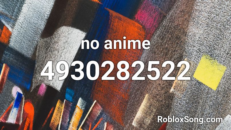 no anime Roblox ID