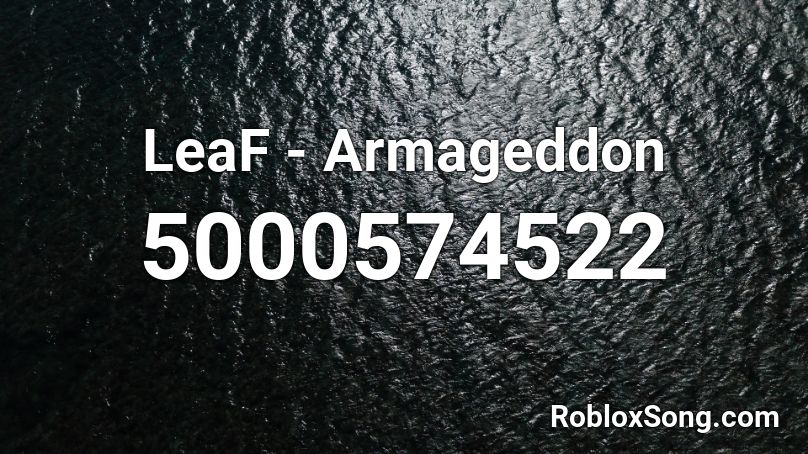 LeaF - Armageddon Roblox ID