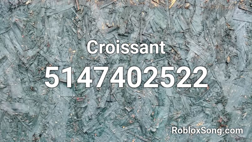 Croissant Roblox ID