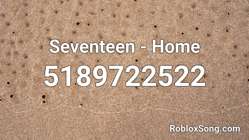Seventeen - Home Roblox ID