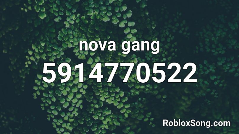 nova gang Roblox ID