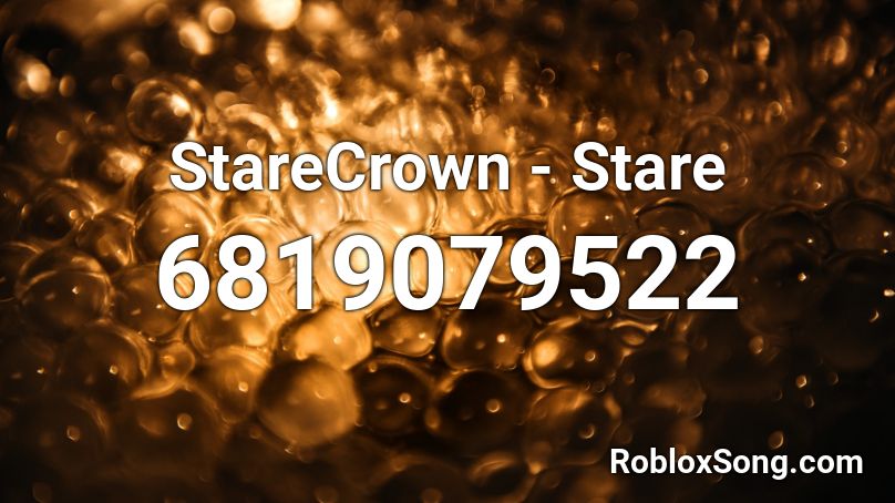 Starecrown Stare Roblox Id Roblox Music Codes - stare logo roblox