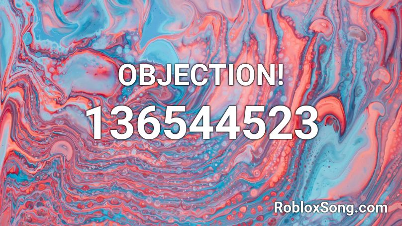 OBJECTION! Roblox ID