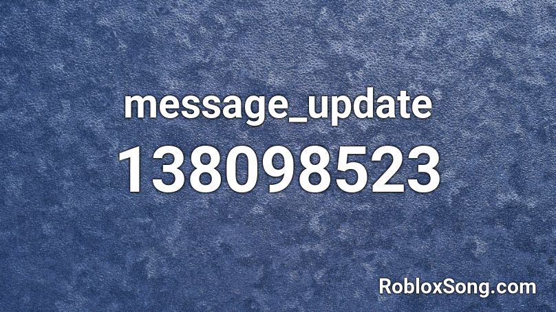 message_update Roblox ID