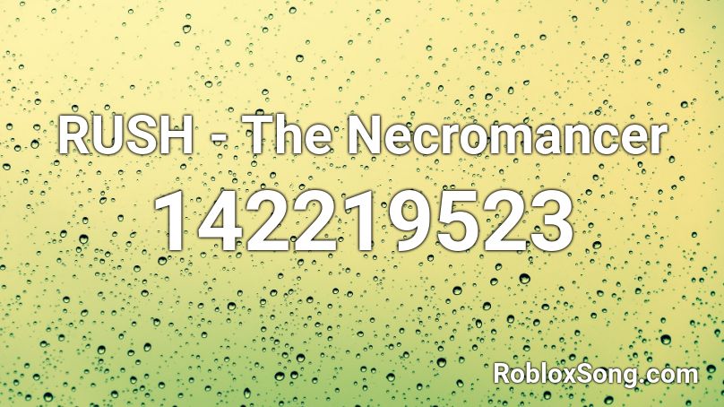 RUSH - The Necromancer Roblox ID