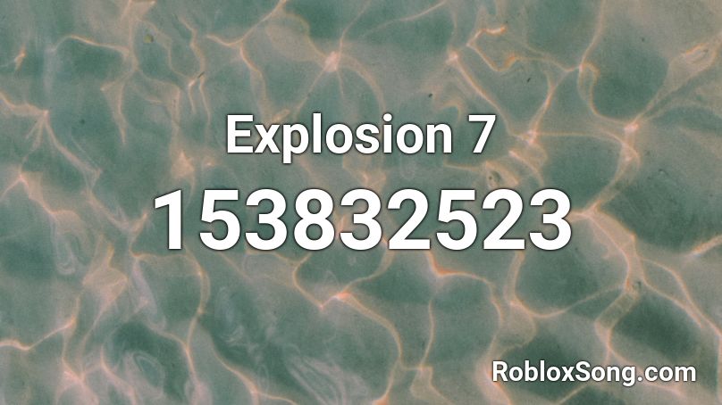Explosion 7 Roblox ID