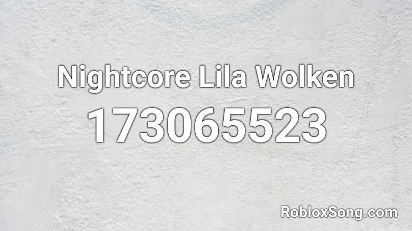 Nightcore Lila Wolken Roblox ID
