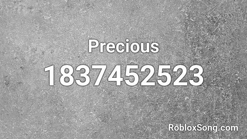 Precious Roblox ID