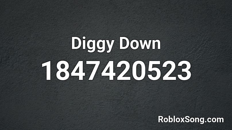 Diggy Down Roblox ID