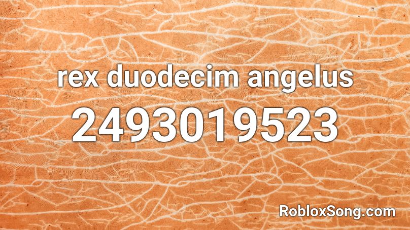 rex duodecim angelus Roblox ID