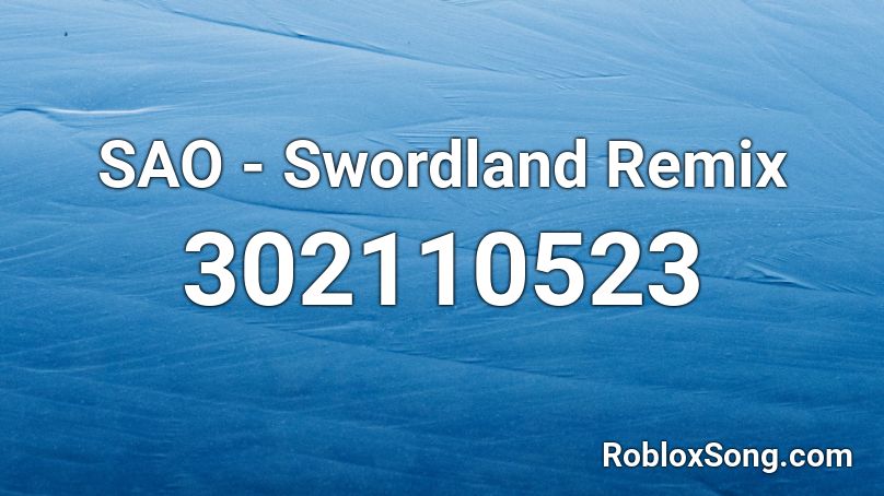 SAO - Swordland Remix Roblox ID