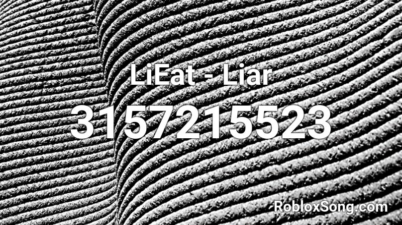 LiEat - Liar Roblox ID