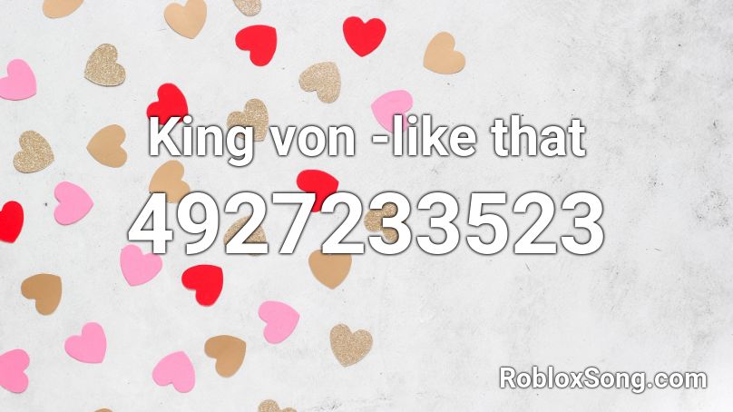 King von -like that Roblox ID