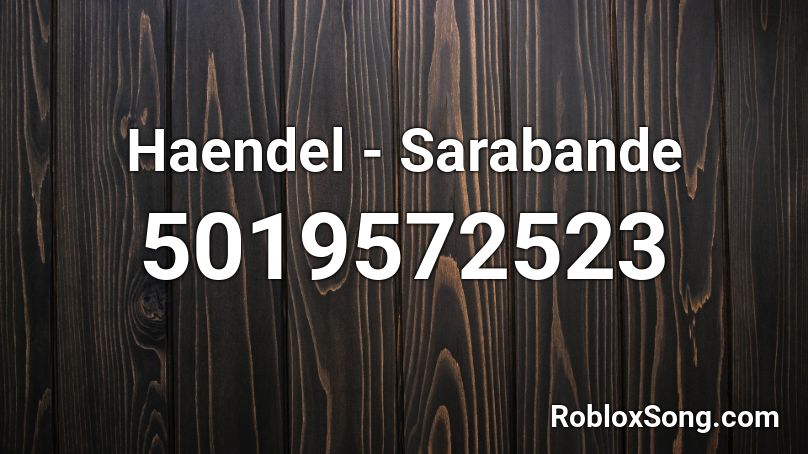 Haendel - Sarabande Roblox ID