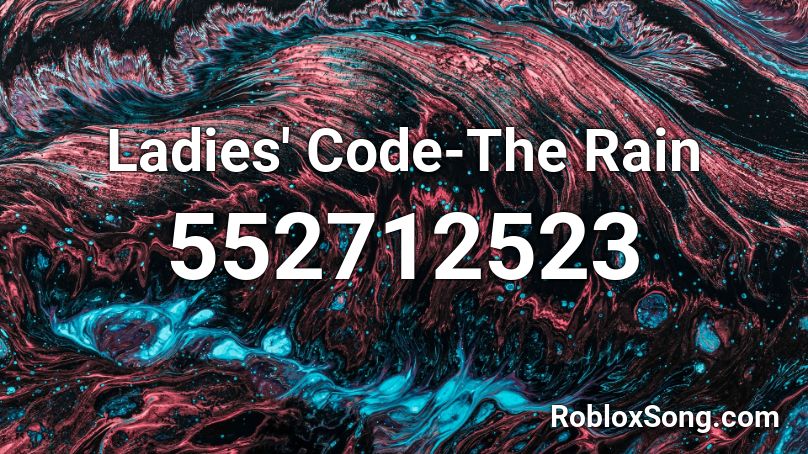 Ladies Code The Rain Roblox Id Roblox Music Codes - roblox november rain id
