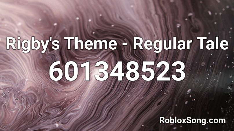 Rigby's Theme - Regular Tale Roblox ID