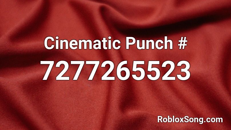 Cinematic Punch # Roblox ID