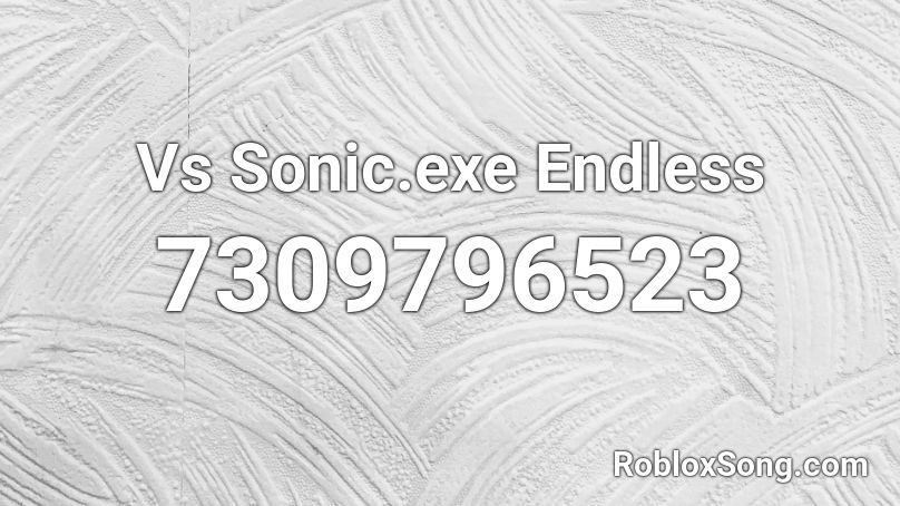 Vs Sonic.exe Endless Roblox ID