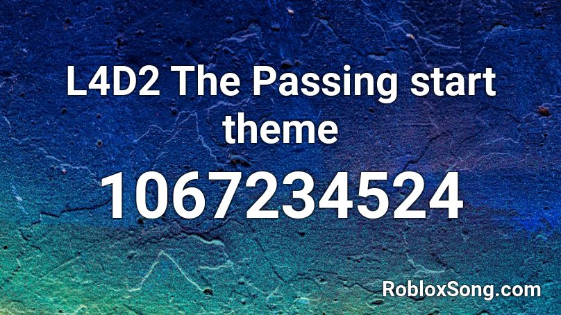 L4D2 The Passing start theme Roblox ID